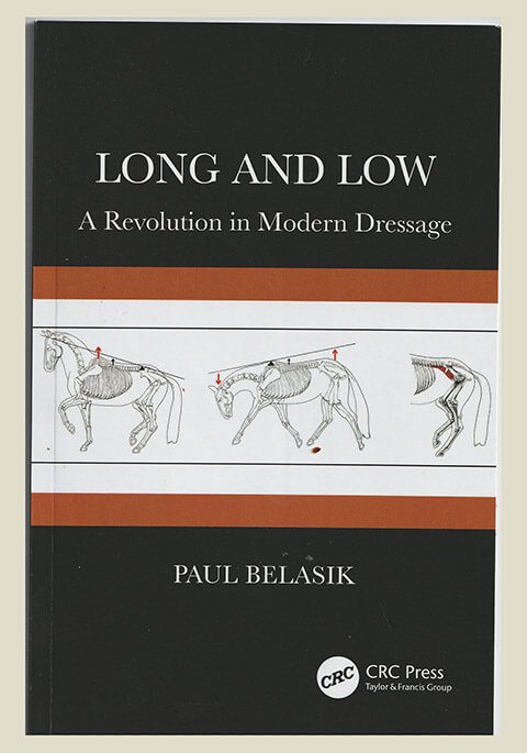 Long and Low, A Revolution in Modern Dressage (CRC Press)